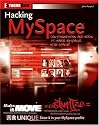 Hacking MySpace: Mods and Customizations to make MySpace Your Space (ExtremeTech)