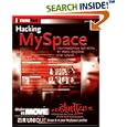 Hacking MySpace: Mods and Customizations to make MySpace Your... by John Pospisil