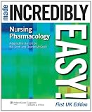 Nursing Pharmacology Made Incredibly Easy! (Incredibly Easy! Series) (Incredibly Easy! Series)