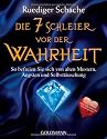 Die 7 Schleier vor der Wahrheit: So befreien Sie sich von alten Mustern, &Auml;ngsten und Selbstt&auml;uschung - Autor des Spiegel-Bestsellers "Das Geheimnis des Herzmagneten"