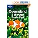 Lonely Planet Queensland & the Great Barrier Reef (Regional Travel Guide)