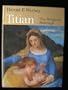 The Paintings of Titian (Complete Edition, Volume 1)