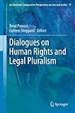 Dialogues on Human Rights and Legal Pluralism (Ius Gentium: Comparative Perspectives on Law and Justice)