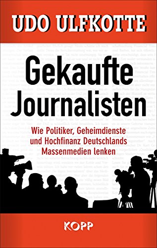 Gekaufte Journalisten Download Pdf Udo Ulfkotte Gekaufte Journalisten Lenbinemath