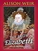 The Lady Elizabeth: A Novel