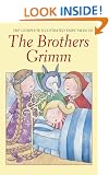 The Complete Illustrated Fairy Tales of The Brothers Grimm