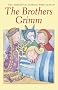 The Complete Illustrated Fairy Tales of The Brothers Grimm
