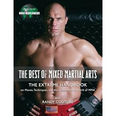 The Best of Mixed Martial Arts: The Extreme Handbook on Techniques, Conditioning, and the Smash-Mouth World of MMA