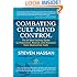 Combating Cult Mind Control: The #1 Best-selling Guide to Protection, Rescue, and Recovery from Destructive Cults