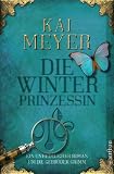 Die Winterprinzessin: Ein unheimlicher Roman um die Br�der Grimm