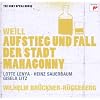 Kurt Weill : Aufstieg und Fall der Stadt Mahagonny (Grandeur et d�cadence de la ville de Mahagonny)