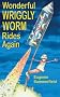 Wonderful Wriggly Worm Rides Again