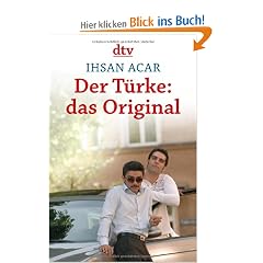 Der T�rke: das Original: Was wir �ber unsere Landsleute noch nicht wissen