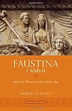 Faustina I and II : imperial women of the golden age