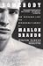 Somebody: The Reckless Life and Remarkable Career of Marlon Brando (Vintage)