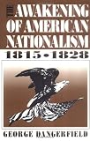 The Awakening of American Nationalism: 1815 - 1828