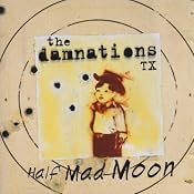 Amazon.com: Half Mad Moon: Damnations Tx: Music