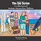 The Sid Series ~ A Collection of Holistic Stories for Children