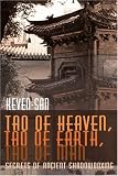 Tao of Heaven, Tao of Earth, Tao of Man: Secrets of Ancient Shadowboxing