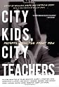 City Kids, City Teachers: Reports from the Front Row