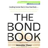 The Bond Book: Everything Investors Need to Know About Treasuries, Municipals, GNMAs, Corporates, Zeros, Bond Funds, Money Market Funds, and More