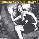 Broadway's Gone Hawaii