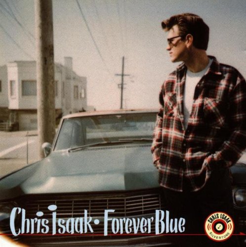 Chris Isaak - Forever blue (acoustic version) - Zortam Music