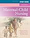 Study Guide for Maternal-Child Nursing, 3e