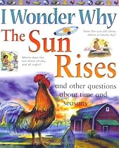 I Wonder Why the Sun Rises