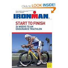 Ironman Start to Finish: 24 Weeks to an Endurance Triathlon