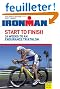 Start to Finish: 24 Weeks to an Endurance Triathlon: Ironman Edition