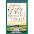 Finding God's Path Through Your Trials Growth and Study Guide
