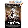 The Last Lion: Winston Spencer Churchill: Visions of Glory, 1874-1932