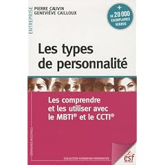 Les types de personnalit� : Les comprendre et les utiliser avec le MBTI et le CCTI