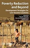 Poverty Reduction and Beyond: Development Strategies for Low-Income Countries