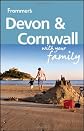 Frommer's Devon and Cornwall With Your Family (Frommers With Your Family Series)