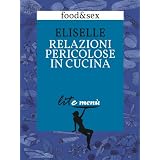 Relazioni Pericolose In Cucina - Il menu di Eliselledi Eliselle
