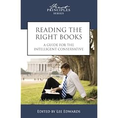 Reading the Right Books: A Guide for the Intelligent Conservative