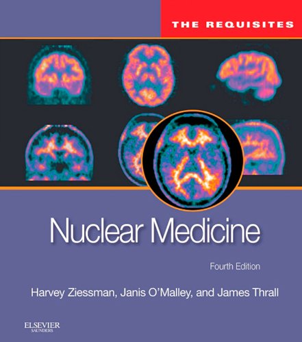 Nuclear Medicine: The Requisites: The Requisites (Requisites in Radiology) Nuclear Medicine: The Requisites: The Requisites (Requisites in Radiology)