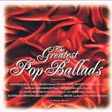 The Greatest Pop Balladsvon "Various"