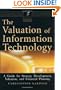 The Valuation of Information Technology: A Guide for Strategy Development, Valuation, and Financial Planning