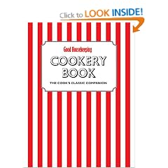 Good Housekeeping Cookery Book: The Cook's Classic Companion