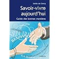 SAVOIR-VIVRE AUJOURD'HUI, GUIDE DES BONNES MANIERES