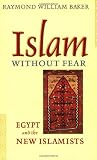 Islam without Fear: Egypt and the New Islamists