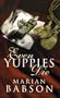 Even Yuppies Die