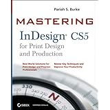 mastering indesign cs5 for print design and production