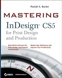 Mastering InDesign CS5 for Print Design and Production