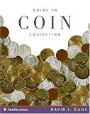 Guide to Coin Collecting (Collector's Series)