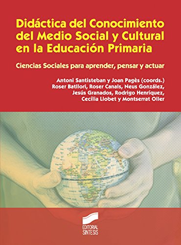 Didáctica del Conocimiento del Medio Social y Cultural en la Educación Primaria (Spanish Edition)