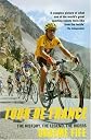 Tour de France: The History, the Legend, the Riders